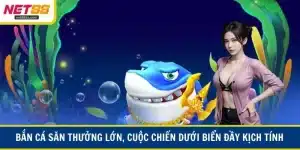 Bắn cá săn thưởng