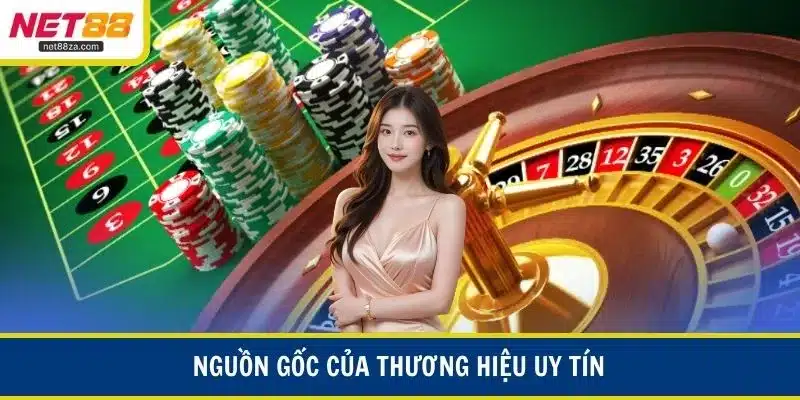 Nguồn gốc của thương hiệu uy tín