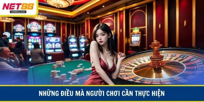 Những điều người người chơi cần thực hiện