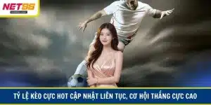 Tỷ Lệ Kèo Cực Hot
